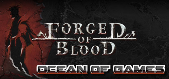 Forged of Blood v1.4.4690 PLAZA Free Download