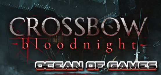 CROSSBOW Bloodnight Chronos Free Download